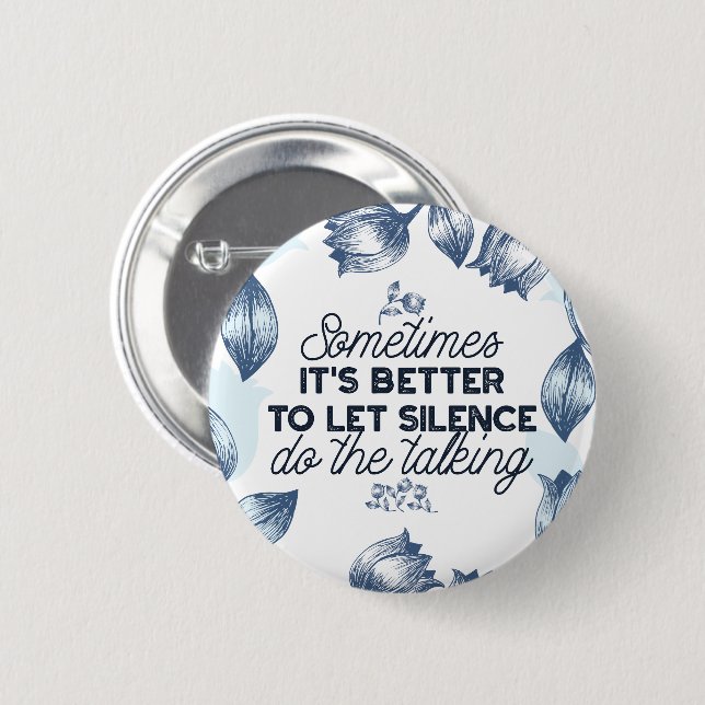 Power of Silence - Inspirational Quote Button (Front & Back)