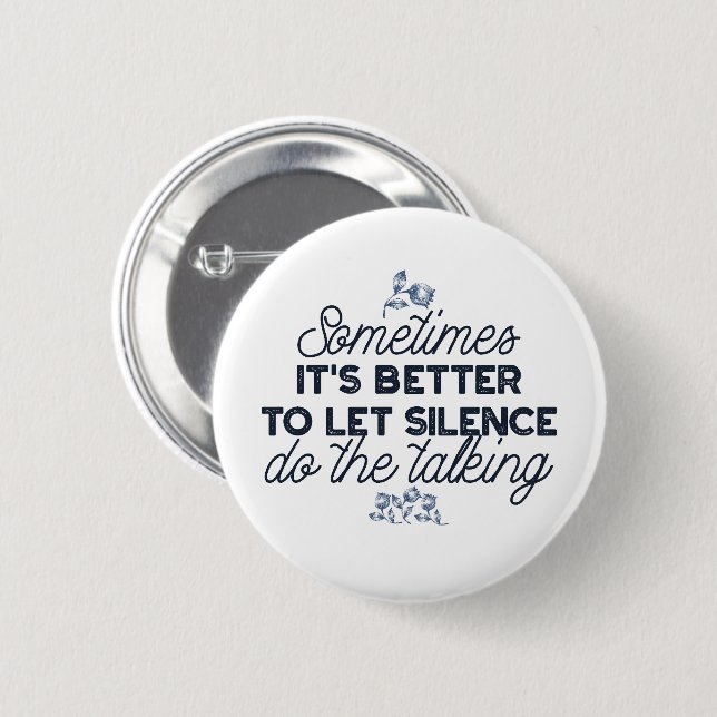 Power of Silence - Inspirational Quote Button (Front & Back)