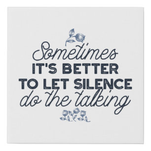 Power of Silence - Inspirational Quote Faux Canvas Print