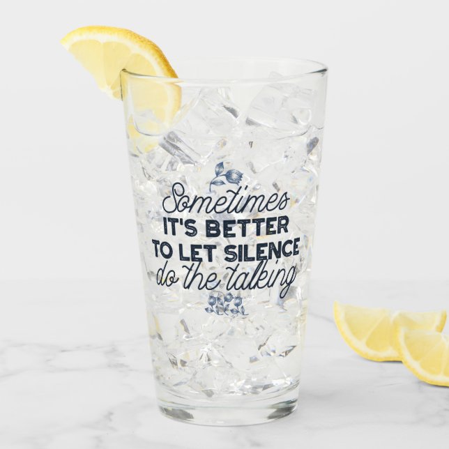 Power of Silence - Inspirational Quote Glass (Front Ice)