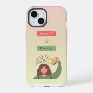 Power Off & Power Up: Mindful Tech Balance iPhone 15 Case
