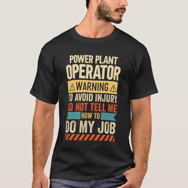 Power Plant Operator Warning T-Shirt (Front)
