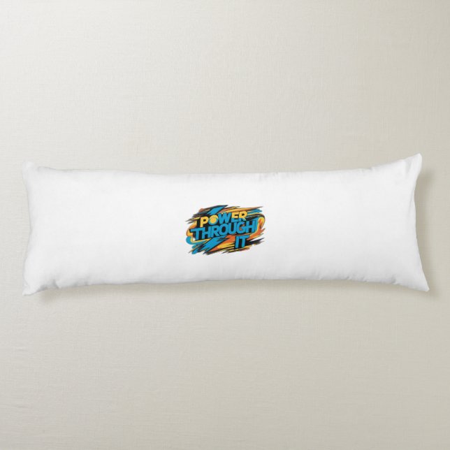 power through it body pillow (Back)