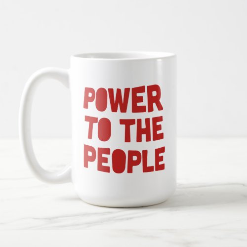 Power To The People Coffee Mug