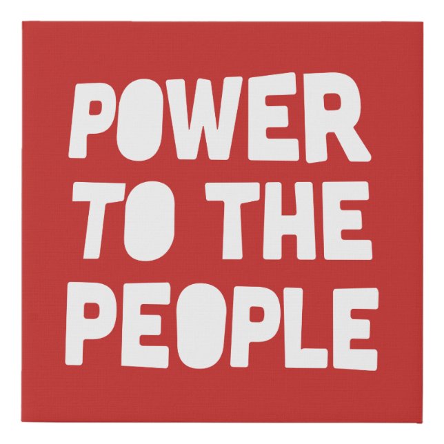 Power To The People Faux Canvas Print (Front)