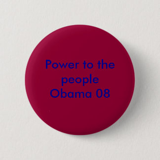 Power to the people Obama 08 Button