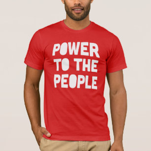 Power To The People T-Shirt