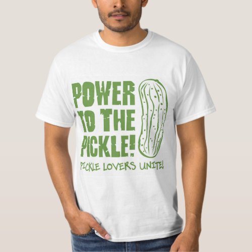 Power To The Pickle Tshirt