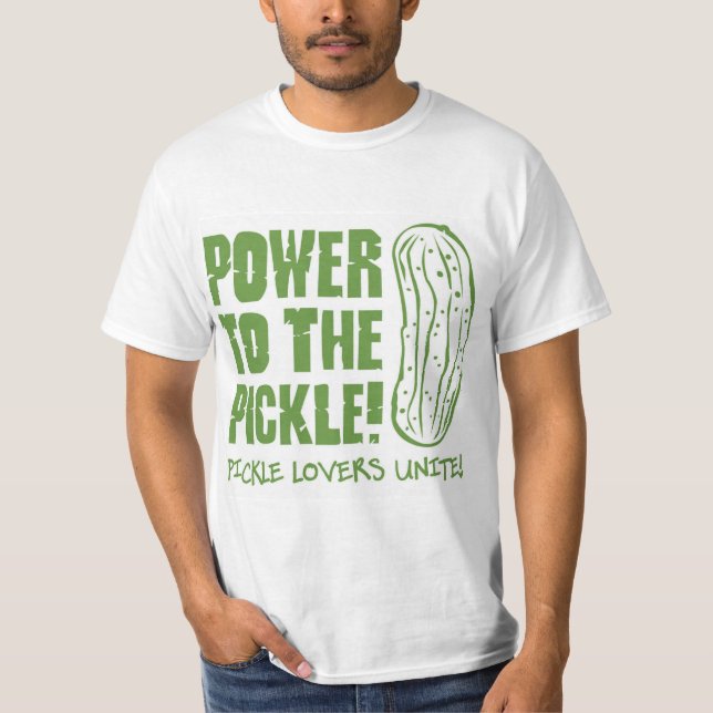 Power To The Pickle Tshirt (Front)