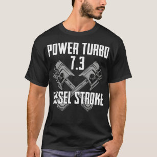 Power Turbo 73 Diesel Stroke T-Shirt