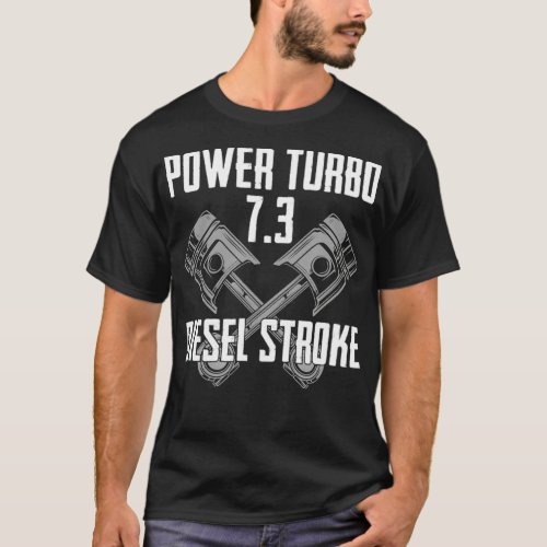 Power Turbo 73 Diesel Stroke T_Shirt
