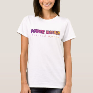 POWER WITHIN Houston Queen Empowered Women Shirt
