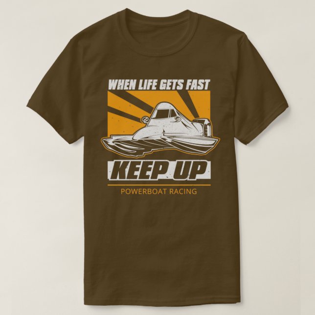 Powerboat Racing Keep Up T-Shirt (Design Front)