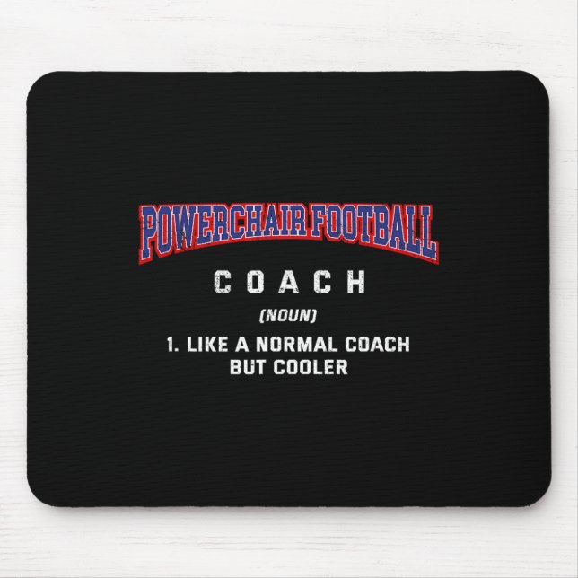 Powerchair Footbyll Coach Definition Funny Power S Mouse Pad (Front)