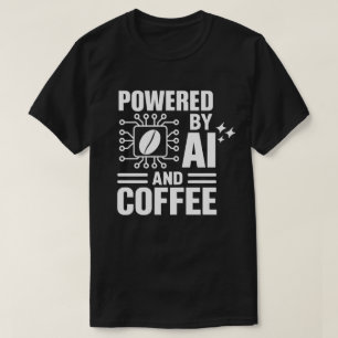 Powered By AI And Coffee Shirt   Geek Tech Humor
