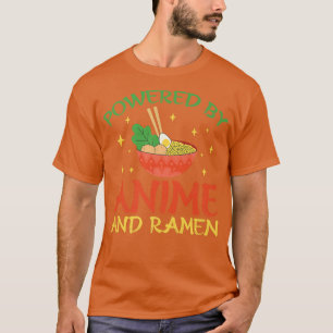 Powered by Anime and Ramen T-Shirt