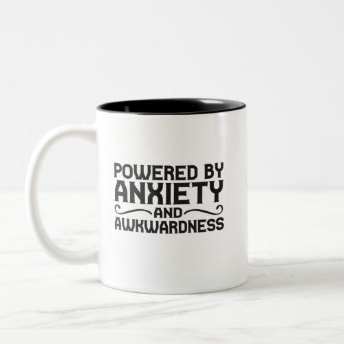 Powered By Anxiety and Awkwardness Funny Introvert Two_Tone Coffee Mug