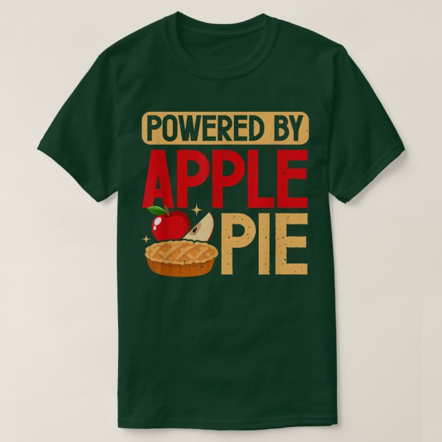 Powered By Apple Pie Baking Baker Thanksgiving Des T-Shirt (Design Front)