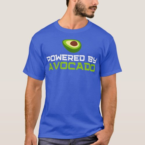 Powered By Avocado Funny Avocado Quote T_Shirt