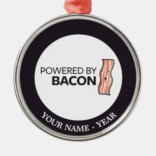 Powered by Bacon 2 Metal Ornament