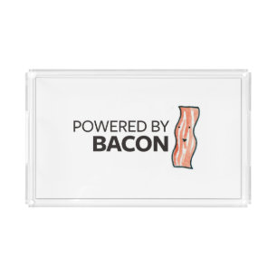 Powered by Bacon Acrylic Tray