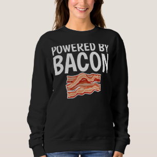 Powered By Bacon Bacon Unisex Sweatshirt