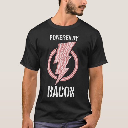Powered By Bacon Breakfast Champ Funny Tasty Fried T_Shirt