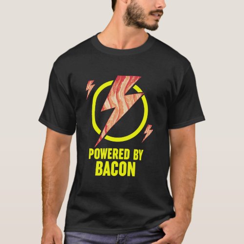Powered By Bacon Funny Bbq Bacon Lovers Pun Gift T_Shirt