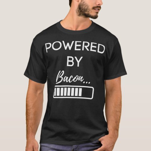 Powered By Bacon Funny Pork T_Shirt