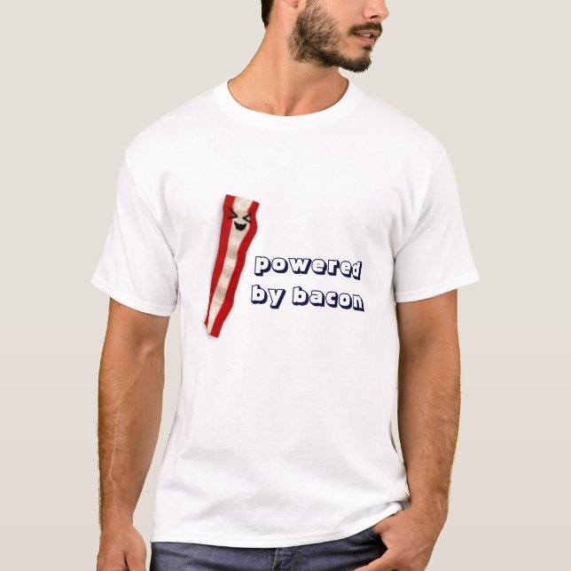 powered by bacon T-Shirt (Front)