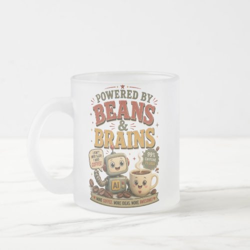 Powered by Beans & Brains Funny Ai Robot Coffee Frosted Glass Coffee Mug