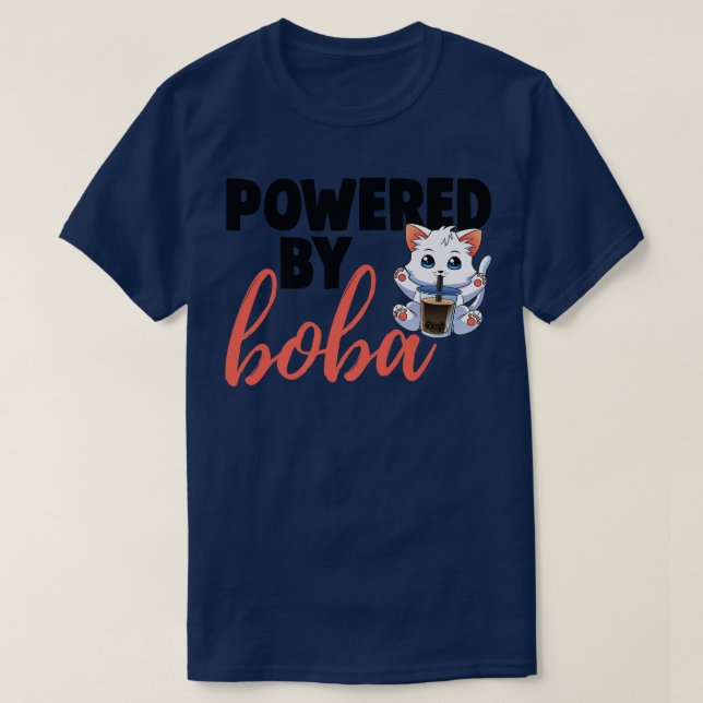 Powered By Boba Drink Cat Funny Women Love Boba Bu T-Shirt (Design Front)
