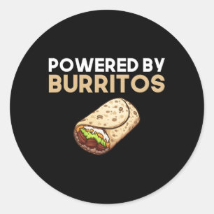 Powered By Burritos Burrito Mexican Food Fanatic Classic Round Sticker