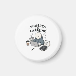 Powered By Caffeine Funny Work Meme Magnet