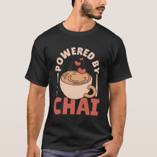 Powered By Chai Tea Masala Chai T-Shirt