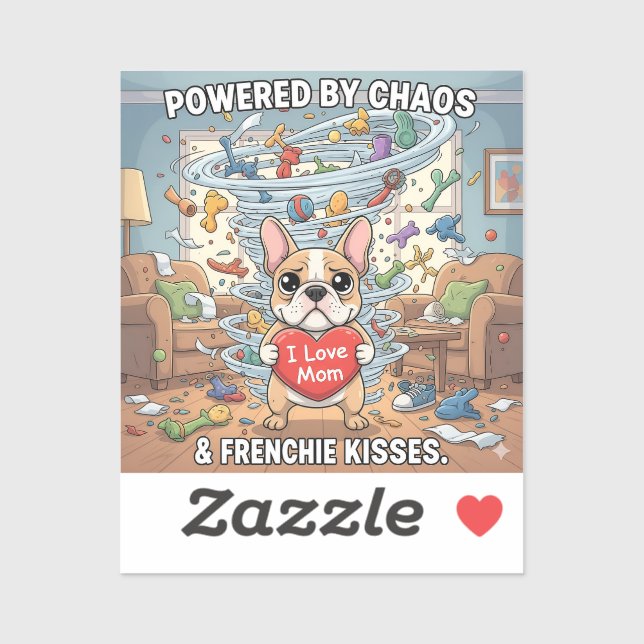 Powered By Chaos Frenchie Funny Dog Mom Gift Sticker (Sheet)