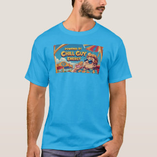 Powered By Chill Guy Energy Tshirt