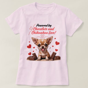 Powered by Chocolate and Chihuahua Love T-Shirt