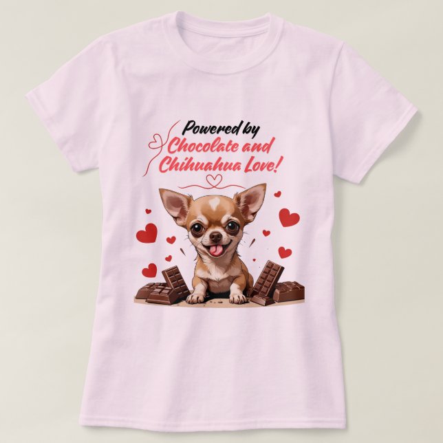 Powered by Chocolate and Chihuahua Love T-Shirt (Design Front)