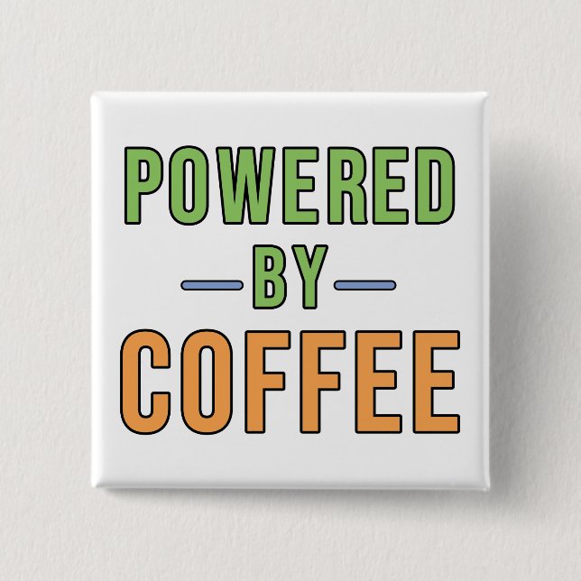 Powered by Coffee Button (Front)