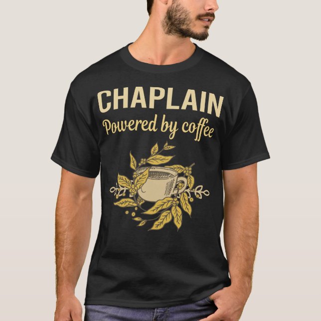 Powered By Coffee - Chaplain T-Shirt (Front)
