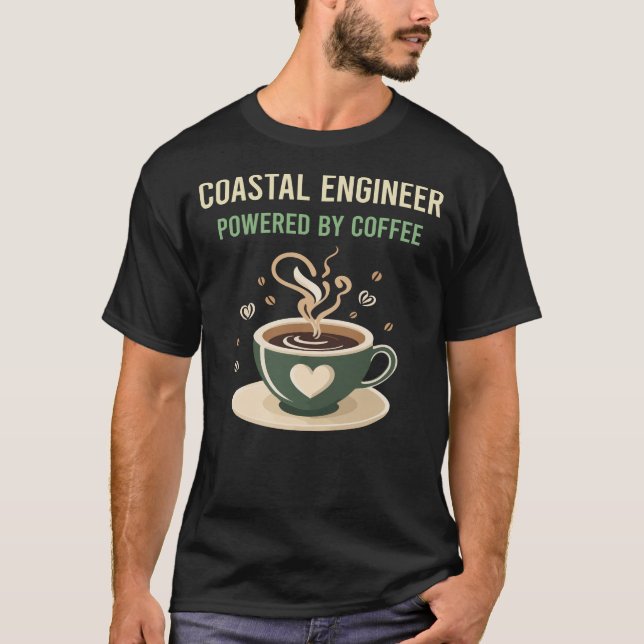 Powered By Coffee Coastal Engineer T-Shirt (Front)