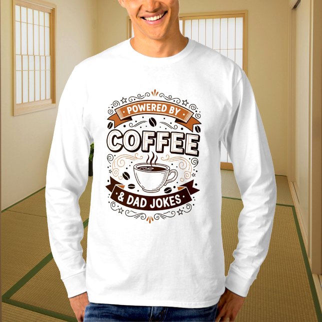 Powered by Coffee dad and jokes T-Shirt (Creator Uploaded)