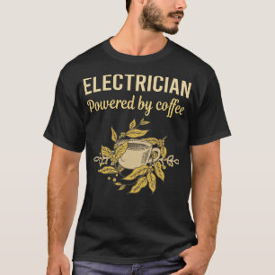 Powered By Coffee - Electrician T-Shirt