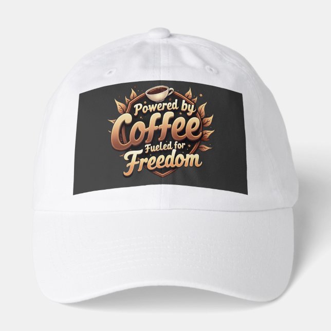 Powered by coffee Fueled by Freedom Hat (Front)