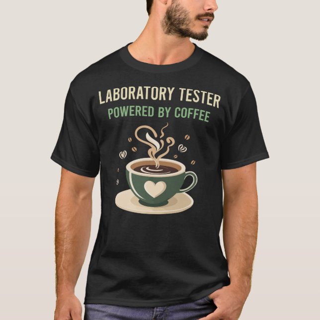 Powered By Coffee Laboratory Tester T-Shirt (Front)