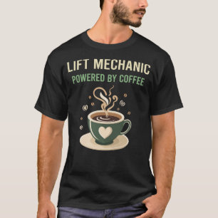 Powered By Coffee Lift Mechanic T-Shirt