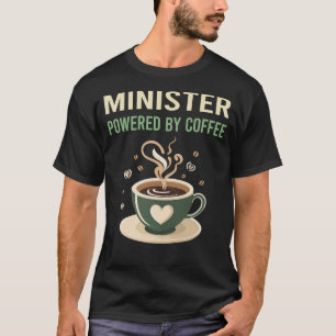 Powered By Coffee Minister T-Shirt