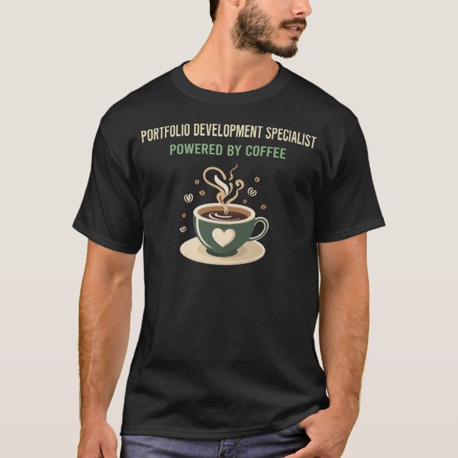 Powered By Coffee Portfolio Development Specialist T-Shirt (Front)