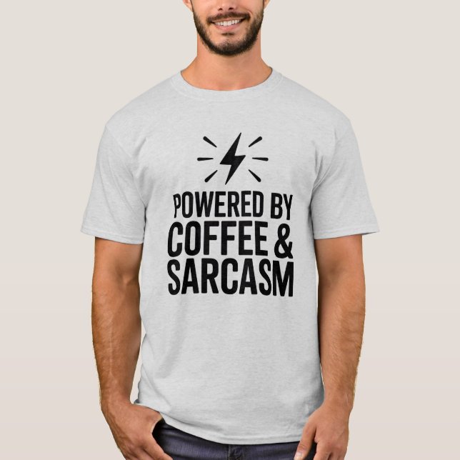 Powered by Coffee & Sarcasm Funny T-Shirt (Front)